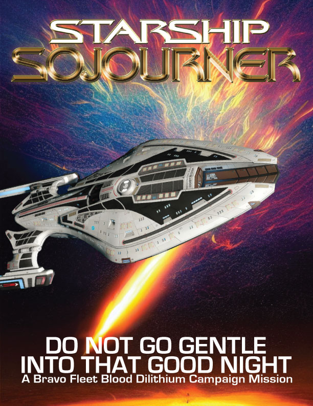 USS Sojourner: Mission 1 – Do not go gentle into that good night (Blood ...